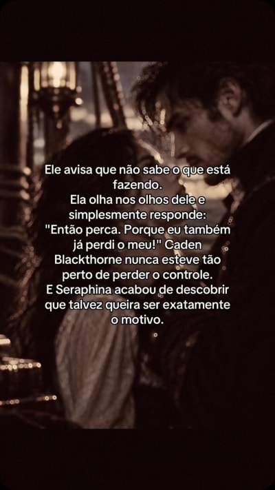 Quando os dois já perderam o controle… talvez o perigo seja justamente querer perder ainda mais. 🖤🌊 Caden avisa que ela não sabe o que…