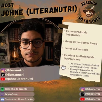 Resenha do Errante - Ep 037 - Johne (Literanutri) É hoje meu povo, o episódio 37 do podcast Resenha do Errante, onde terei a honra de…