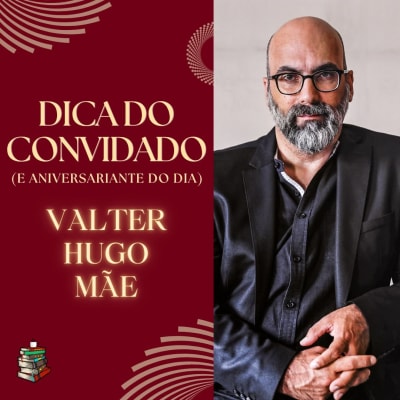 Hoje é dia de comemorar o aniversário desse amigo querido, parabéns Valter! E para celebrar, vamos às dicas do nosso convidado. E quem…