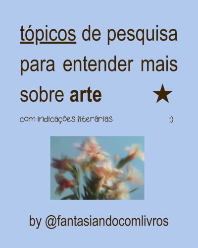 tópicos para entender mais sobre arte 🧚‍♀️ #booktok #curiosidades