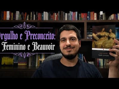 Orgulho e Preconceito: o Feminino e Beauvoir
