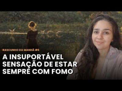 Sobre a sensação de não pertencer (FOMO) | Rascunho da Manhã #5