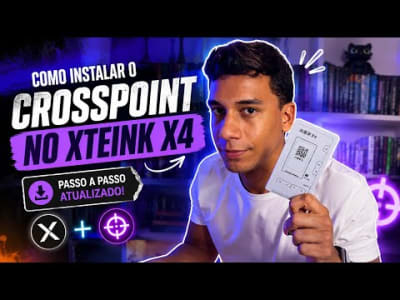 Aprenda a instalar o Crosspoint no XTeink X4