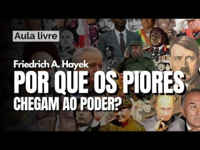 Por que os piores chegam ao poder?