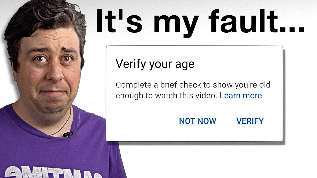 I Caused YouTube’s New Age Verification
