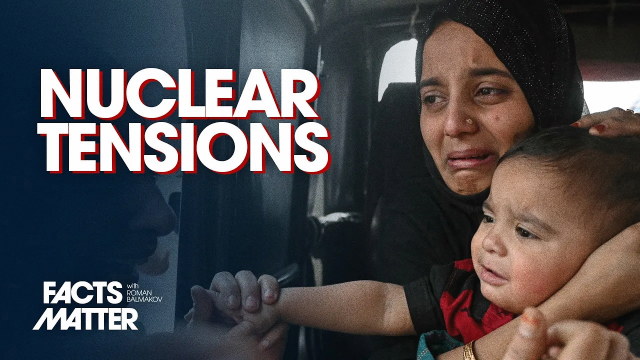 2 Nuclear-Armed Nations Inch Toward War | Trailer | Facts Matter