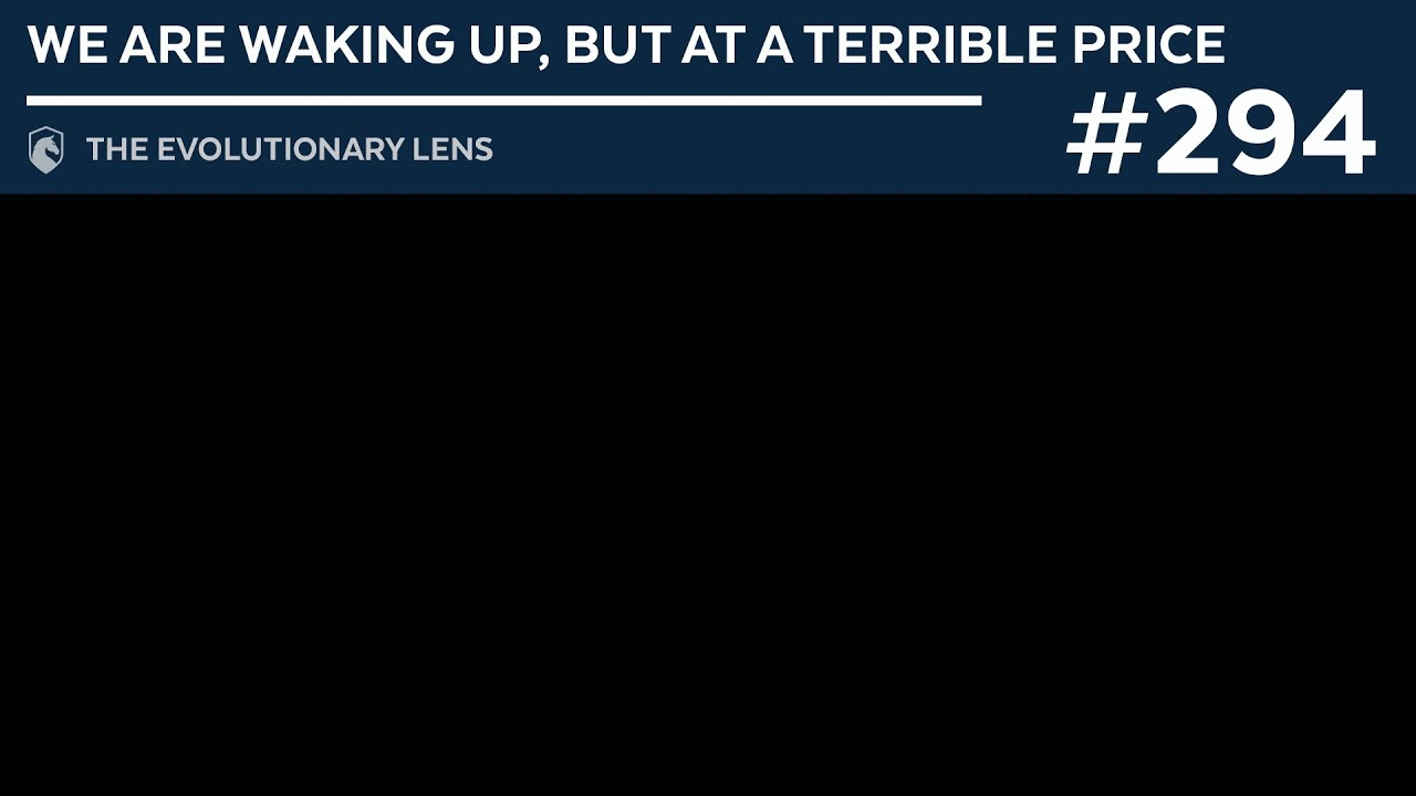 We are waking up, but at a terrible price: Evolutionary Lens 294 w/Bret Weinstein & Heather Heying