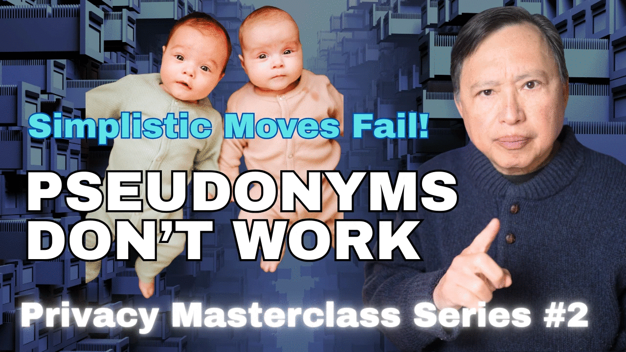 A Pseudonym Will Not Protect You - Without a Plan.  Privacy Masterclass Series #2