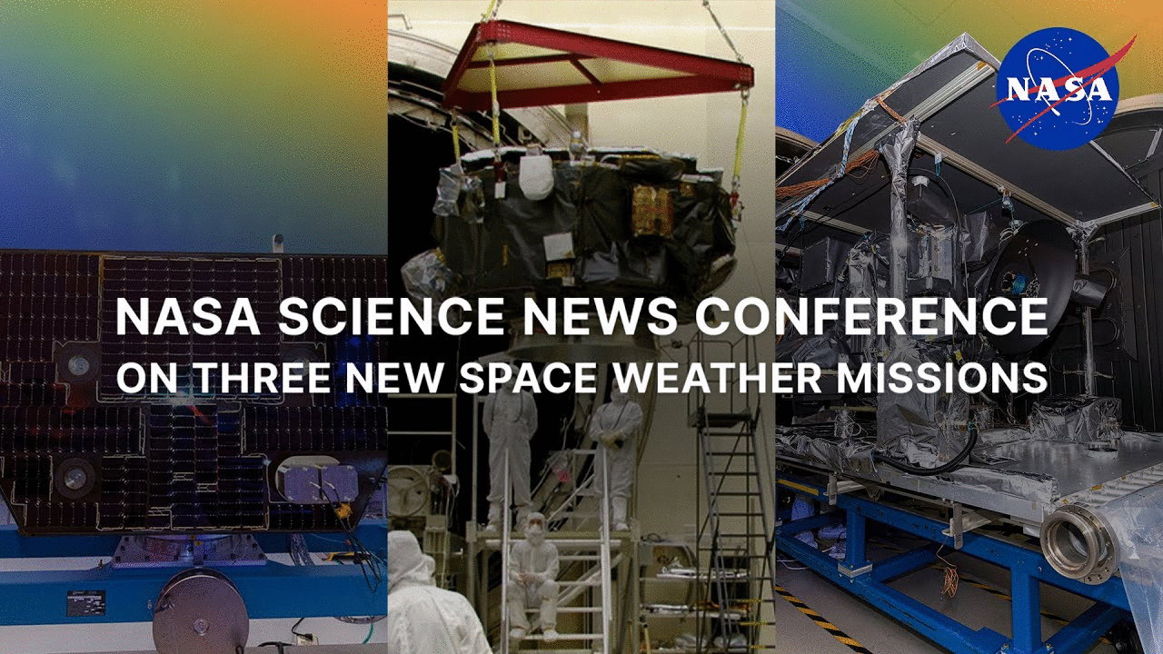 NASA Science News Conference on Three New Space Weather Missions (Sept. 21, 2025)