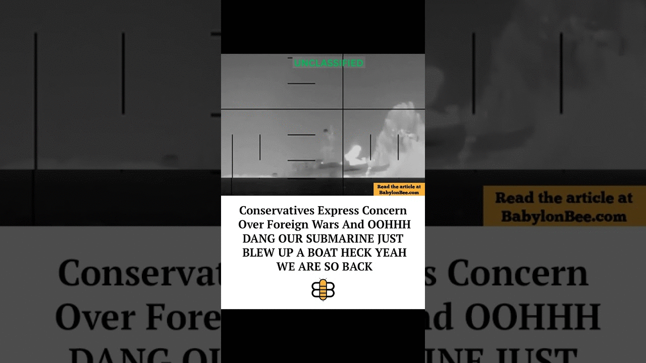 Read the article: https://babylonbee.com/news/republicans-express-concern-over-foreign-wars-and-oohh