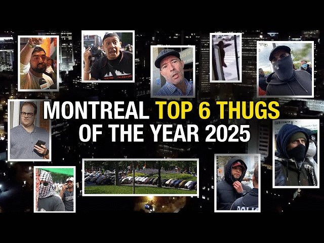 The six most dangerous individuals Rebel News faced in Montreal in 2025