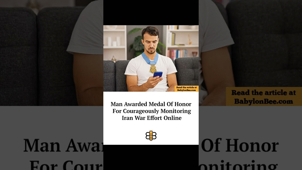 Read the article: https://babylonbee.com/news/man-awarded-medal-of-honor-for-courageously-monitoring