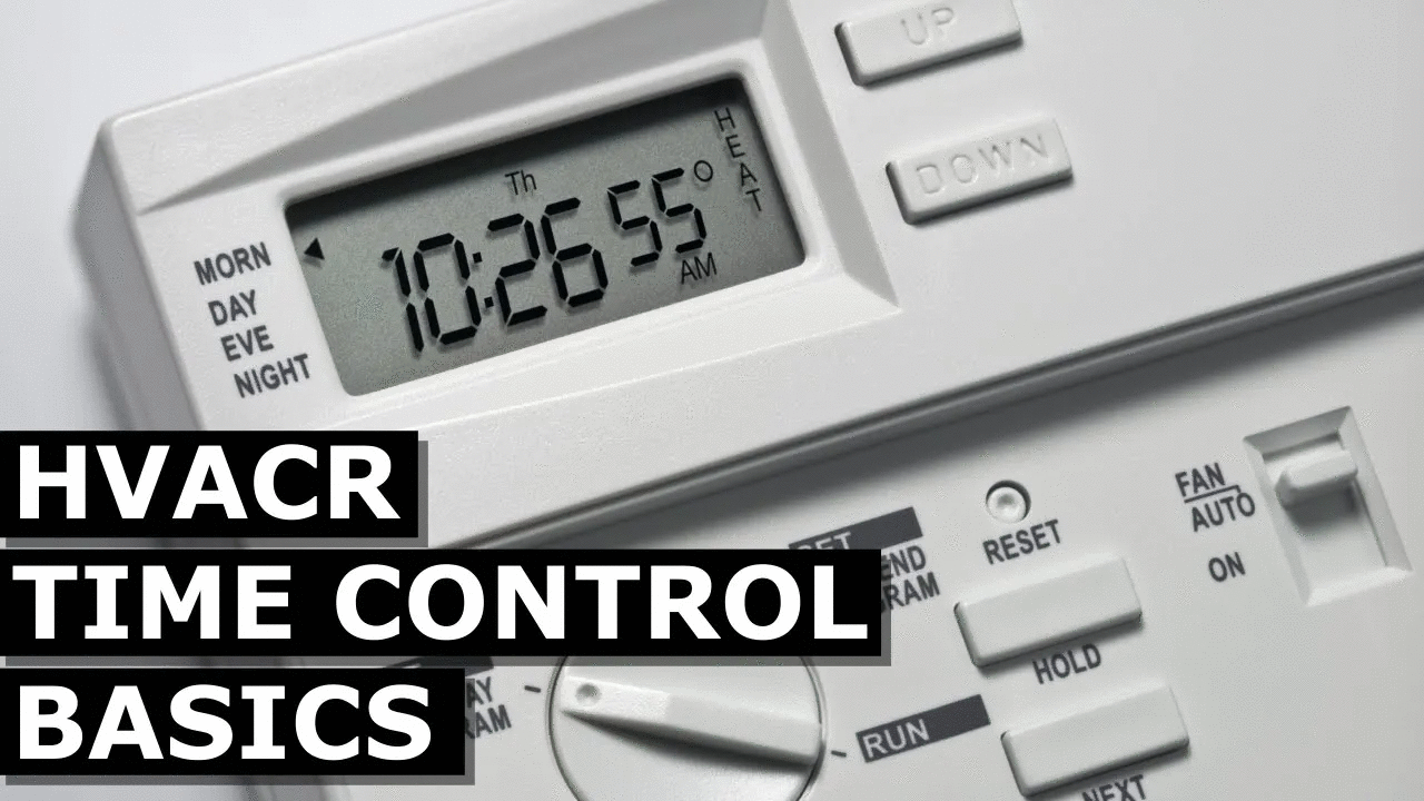 Learn the Basics of HVACR Time Control