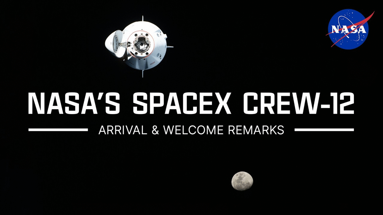 NASA’s SpaceX Crew-12 Arrival & Welcome Remarks