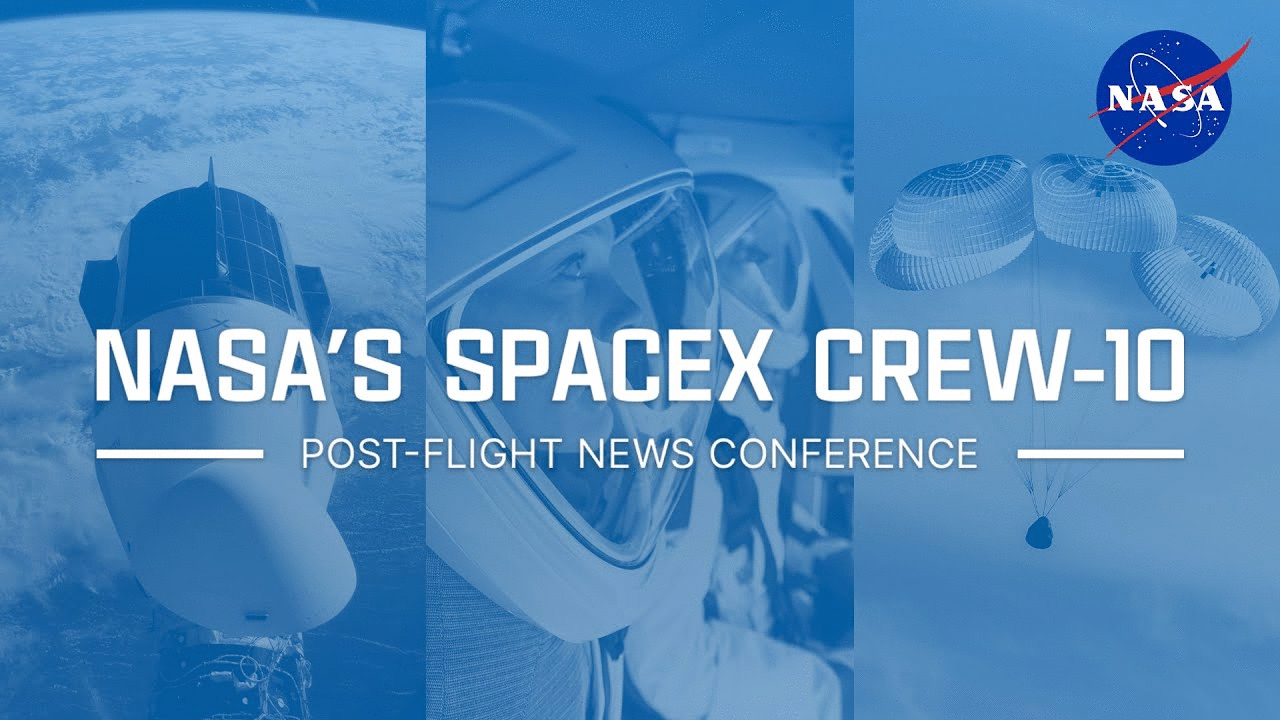 NASA's SpaceX Crew-10 Post-Flight News Conference