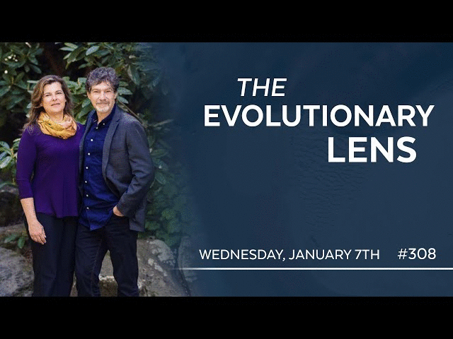 The 308th Evolutionary Lens with Bret Weinstein and Heather Heying