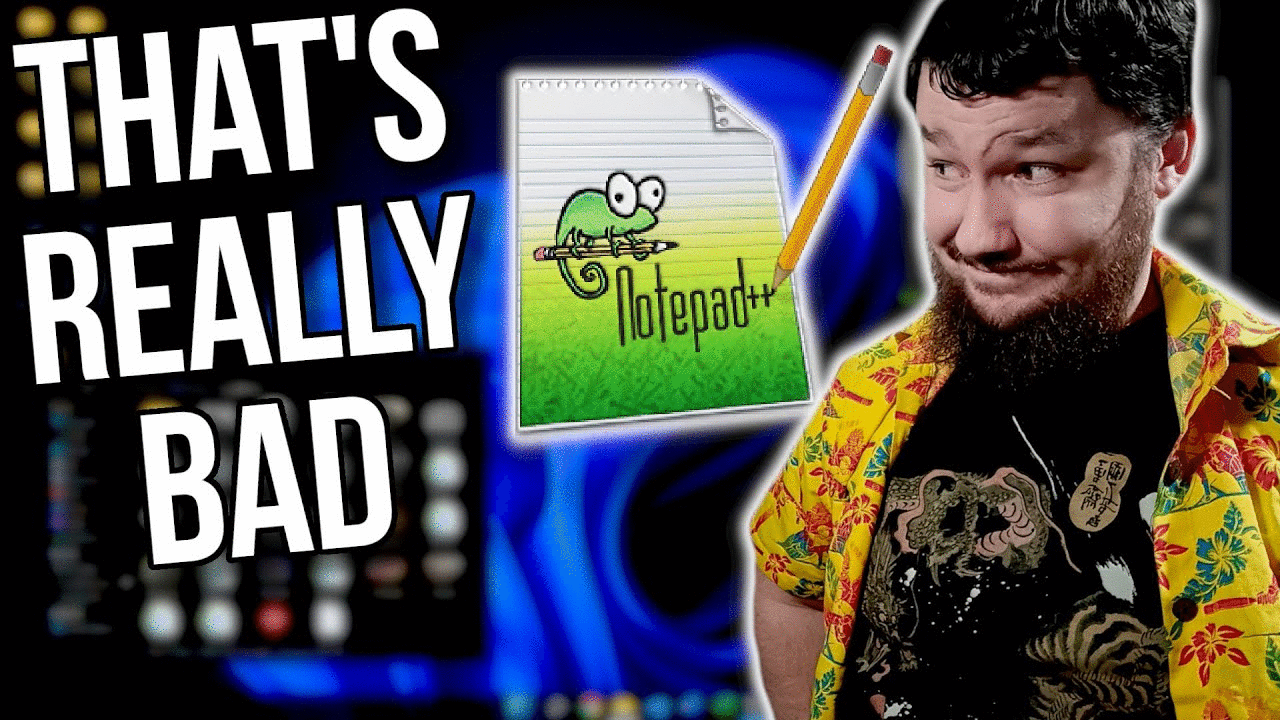 The Notepad++ Situation Is Crazy