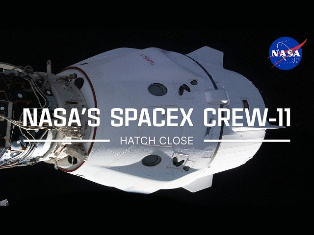 NASA’s SpaceX Crew-11 Hatch Close