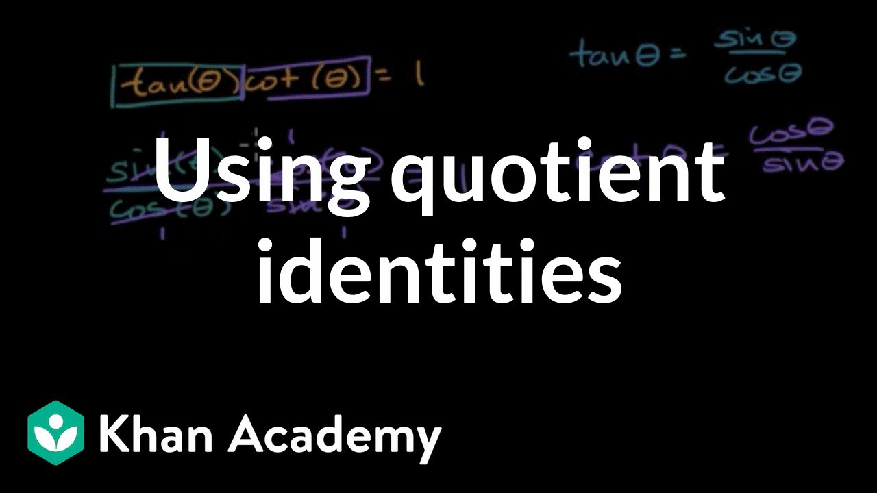 Using the quotient identities to prove trig identities | Precalculus | Khan Academy