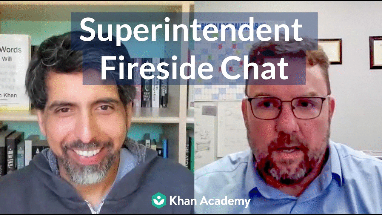 Fireside Chat with Sal Khan and Asst. Superintendent Phil Misecko