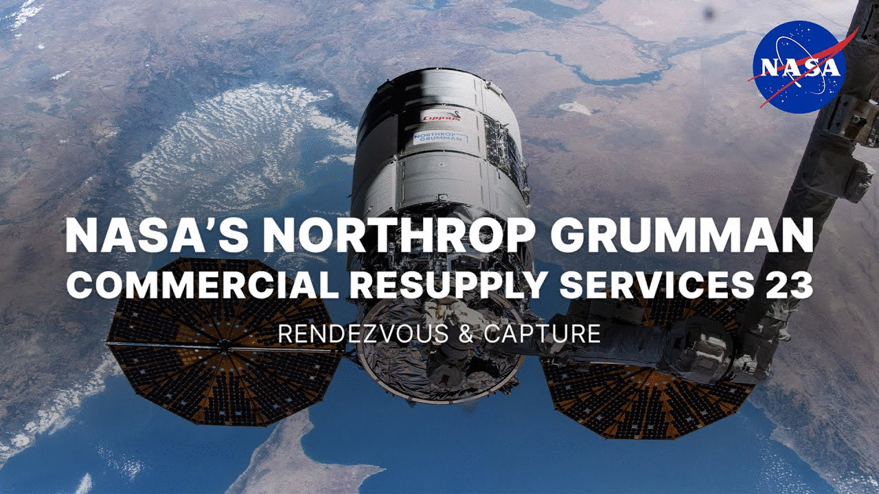 NASA’s Northrop Grumman Commercial Resupply Services 23 Rendezvous and Capture