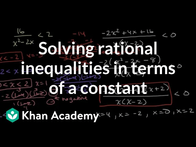 Solving rational inequalities by testing intervals in terms of a constant | Khan Academy