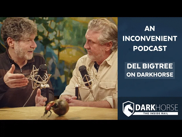 An Inconvenient Podcast: Del Bigtree on DarkHorse