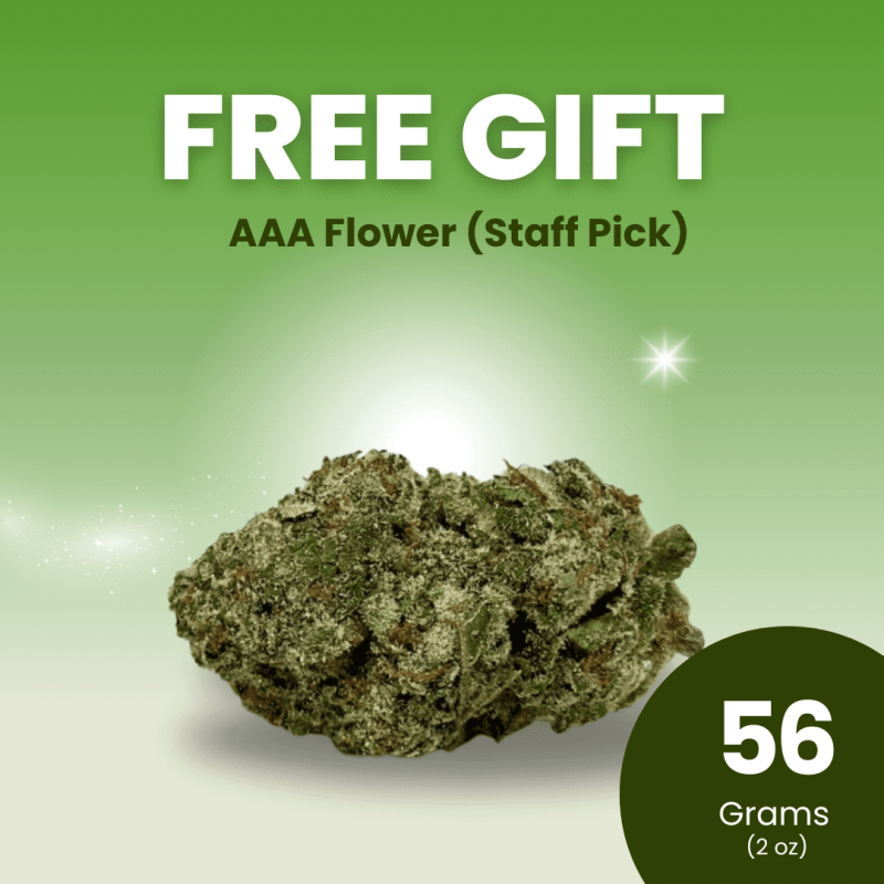 Free Gift 56 Grams (2oz) AAA Flower (Staff Pick)