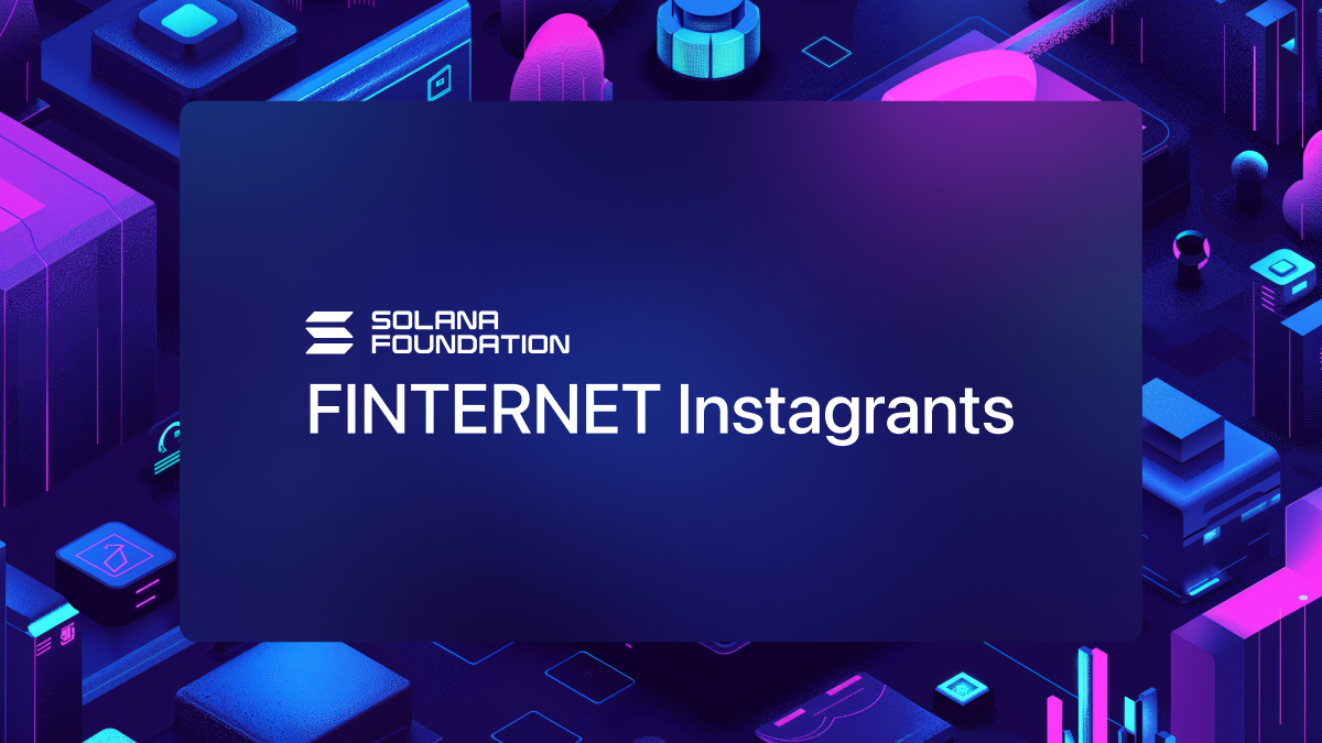 Solana Fndn x Finternet Instagrants