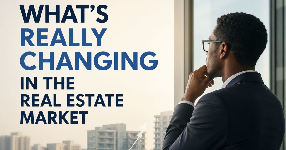 What’s Really Changing in the Real Estate Market