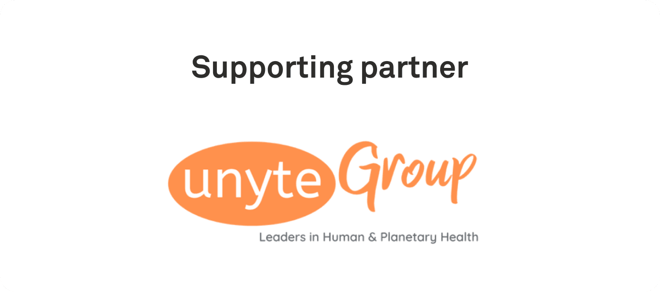 Logo of Unyte Group with text: "Supporting partner" above, and "Leaders in Human & Planetary Health" below.