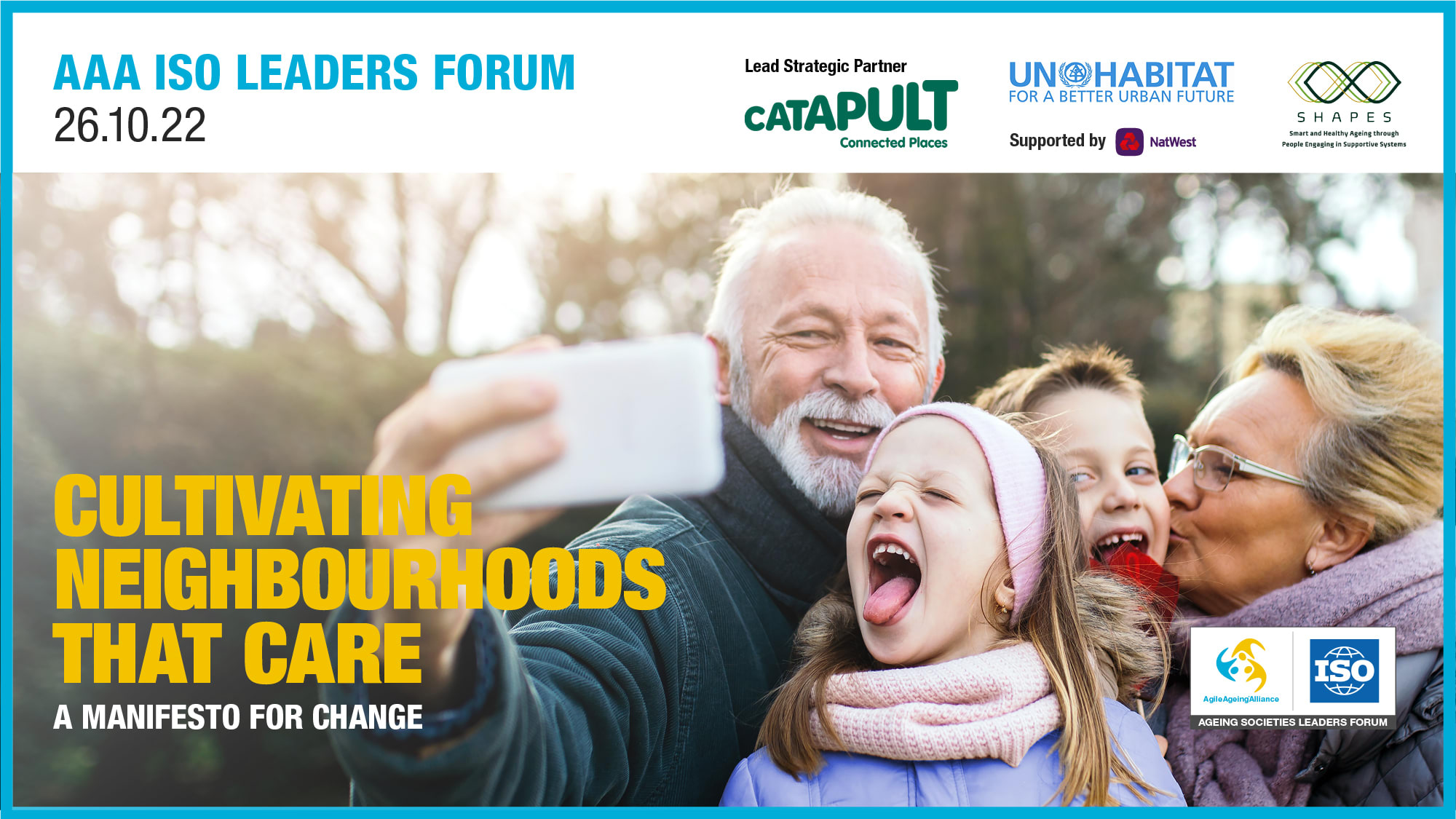 An elderly man takes a selfie with three smiling people. Text includes event details for AAA ISO Leaders Forum and the theme "Cultivating Neighbourhoods that Care." Logos of sponsors and partners are visible.