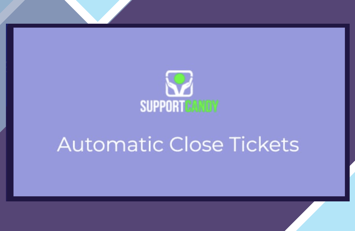 SupportCandy – Automatic Close Ticket screenshot