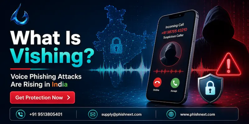 What Is Vishing? Voice Phishing Attacks Are Rising in India