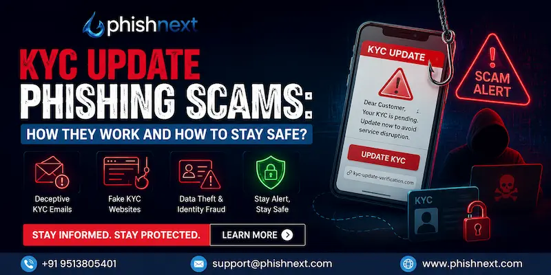 KYC Update Phishing Scams: How They Work and How to Stay Safe?