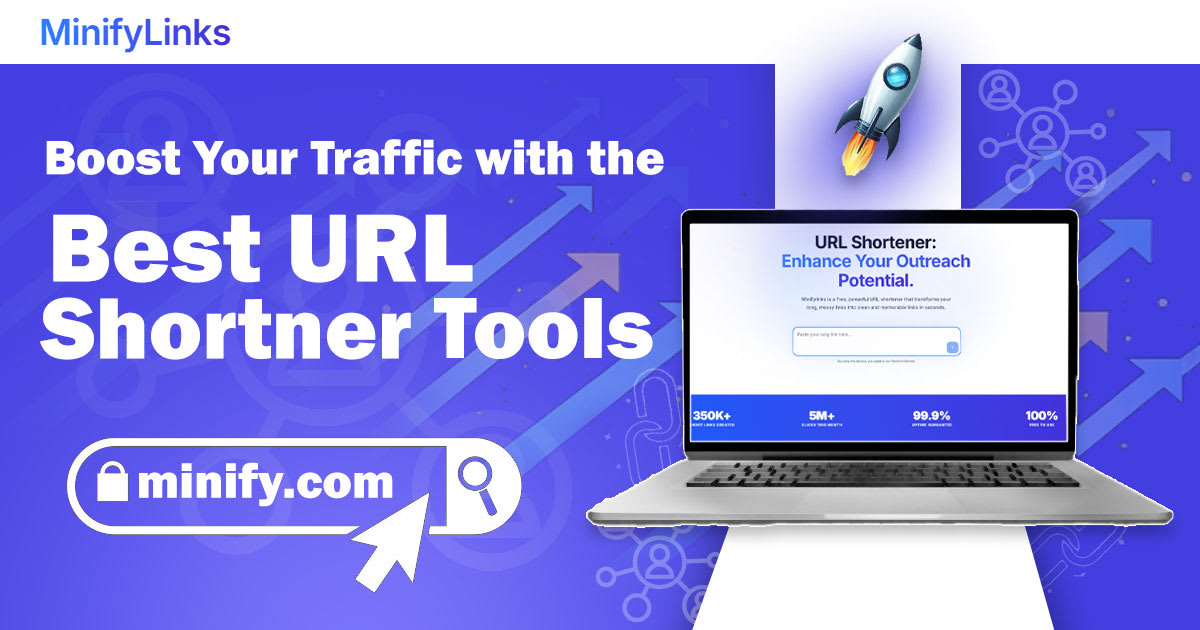 Boost Traffic with the Best URL Shortener Tools | Minifylink | MinifyLinks