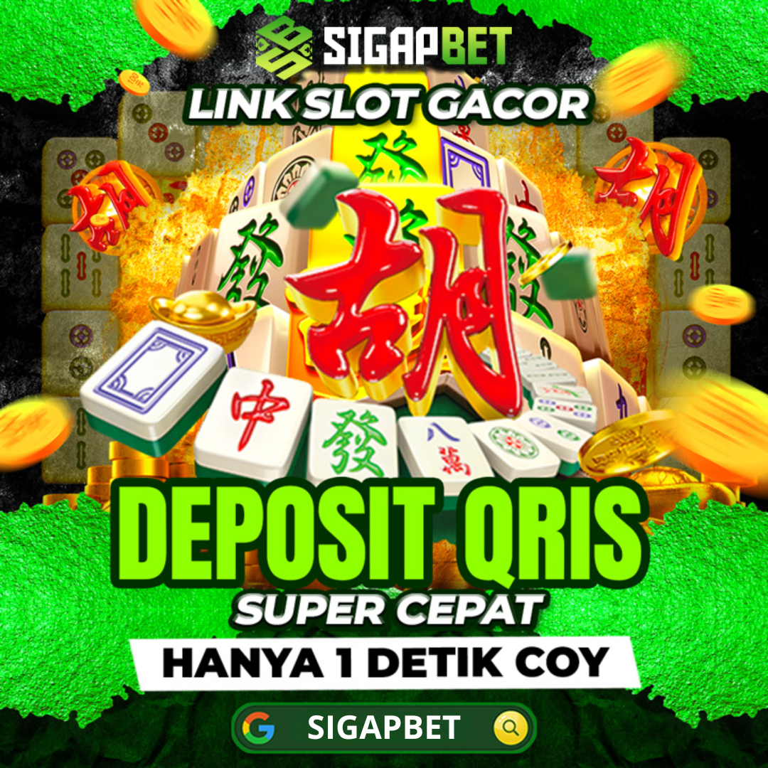 SIGAPBET : Link Slot Gacor Deposit Qris Super Cepat 