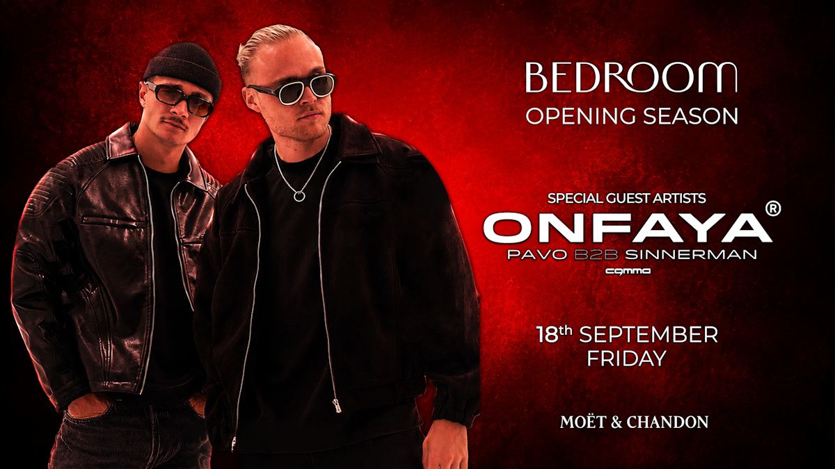 Bedroom Club Opening Season with Onfaya, Pavo b2b Sinnerman, 18 September