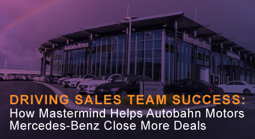 How Mastermind Helps Autobahn Motors Mercedes-Benz Close More Deals