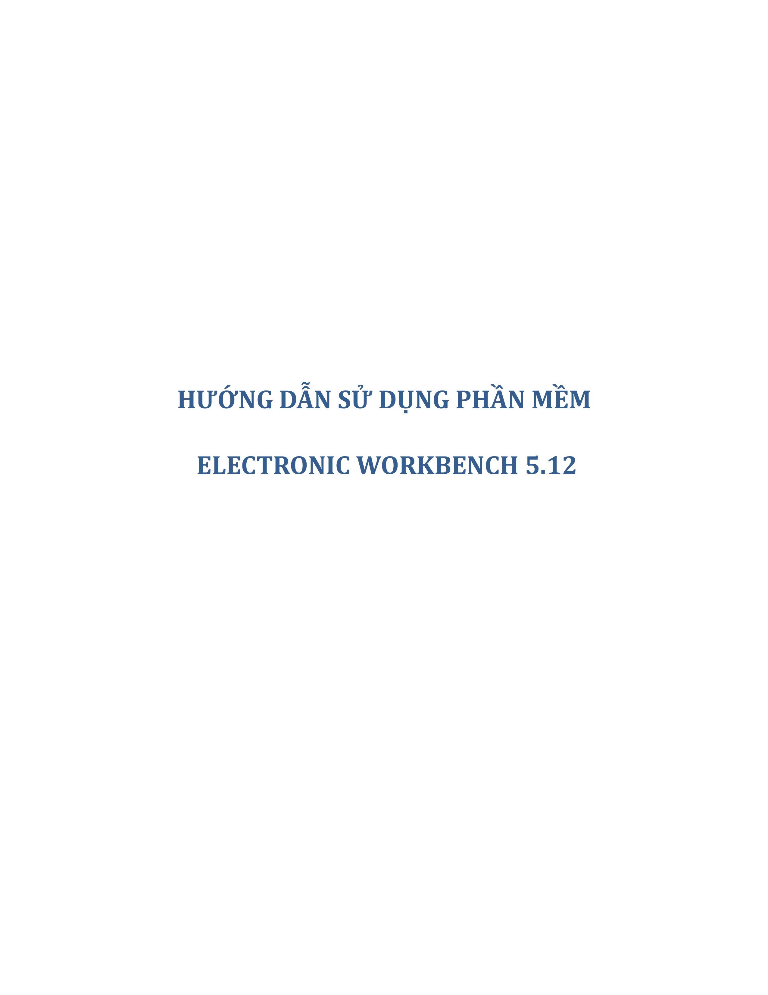 Tài liệu HƯỚNG DẪN SỬ DỤNG PHẦN MỀM ELECTRONIC WORKBENCH 5.12 pdf
