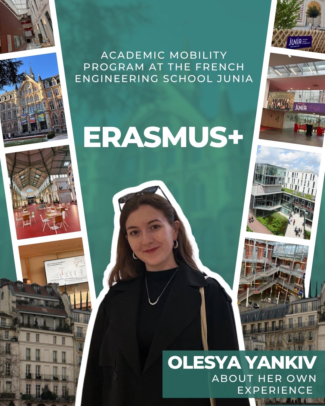 🌍 Olesya Yankiv, a third-year student in the Department of Artificial Intelligence Systems, participated in the Erasmus+ academic mobility program and studied in France at the Catholic University of Lille, specifically at the JUNIA School of Engineering.