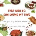 Thập Niên 80: Con Đường Mỹ Thực