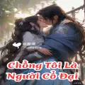 Chồng Tôi Là Người Cổ Đại