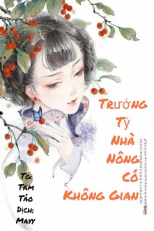 Trưởng Tỷ Nhà Nông Có Không Gian