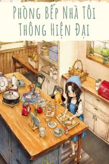 Thập niên 80: Phòng Bếp Nhà Tôi Thông Hiện Đại