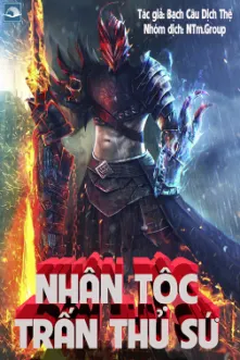 Nhân Tộc Trấn Thủ Sứ