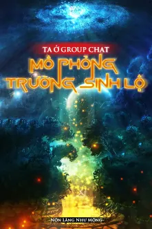 Ta Mô Phỏng Con Đường Trường Sinh Trong Nhóm Chat