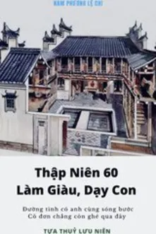 Thập Niên 60: Làm Giàu Dạy Con