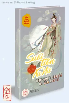 Suối Tiên Của Xu nữ - Trọng Sinh Ta Đem Bàn Tay Vàng Cướp Về