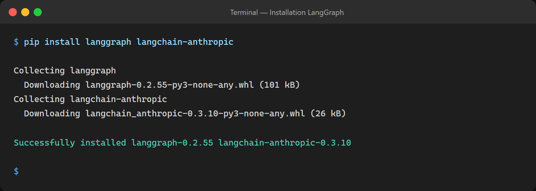 Sortie de pip install langgraph langchain-anthropic — l’installation prend environ 30 secondes.